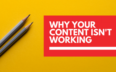 Here’s why your content marketing isn’t working