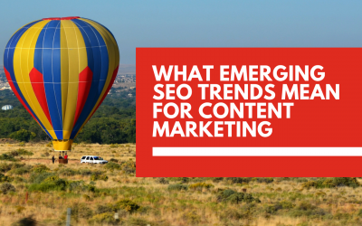 What do emerging SEO trends mean for content marketing?