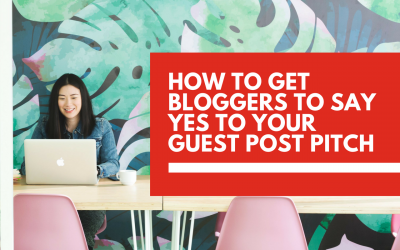 How to get more bloggers and webmasters to say yes 👍 to your guest post pitch