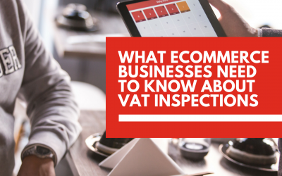 All you need to know about VAT inspections for ecommerce businesses