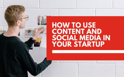 Why your startup business should use content marketing and social media