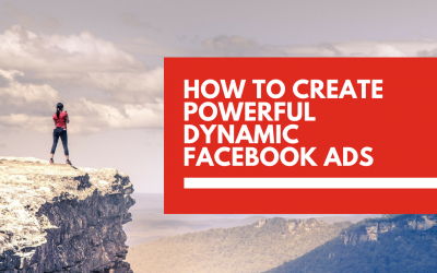 How to create powerful dynamic Facebook advertisements