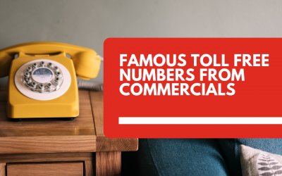 Famous Toll Free Numbers from Commercials
