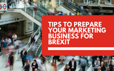 Essential Tips to Prepare your Marketing Business for Brexit