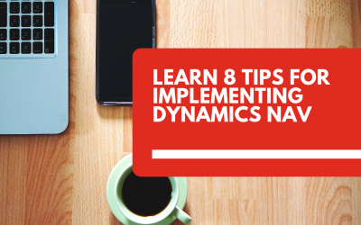 Learn 8 Tips For Implementing Dynamics NAV