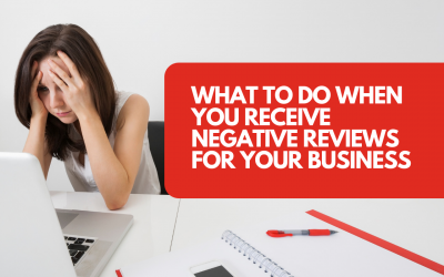 What to do when you receive negative reviews for your business
