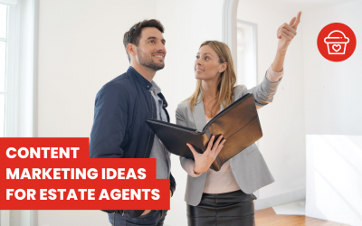 Content marketing ideas for estate agents 