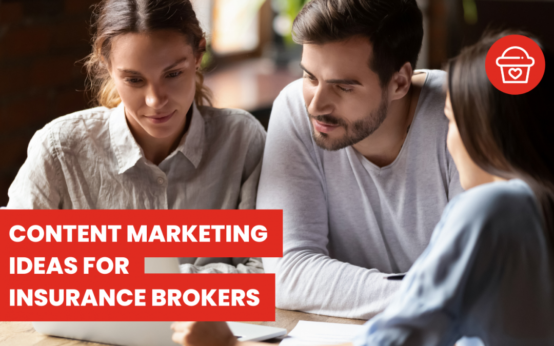 Content marketing ideas for insurance brokers