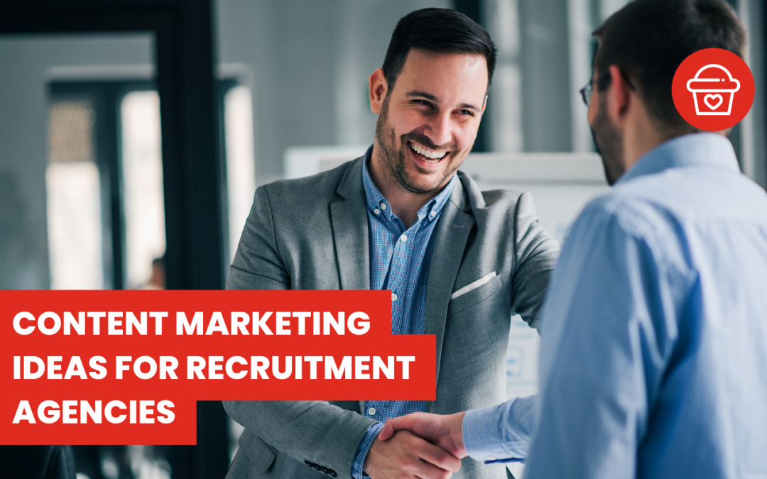 Content marketing ideas for recruitment agencies
