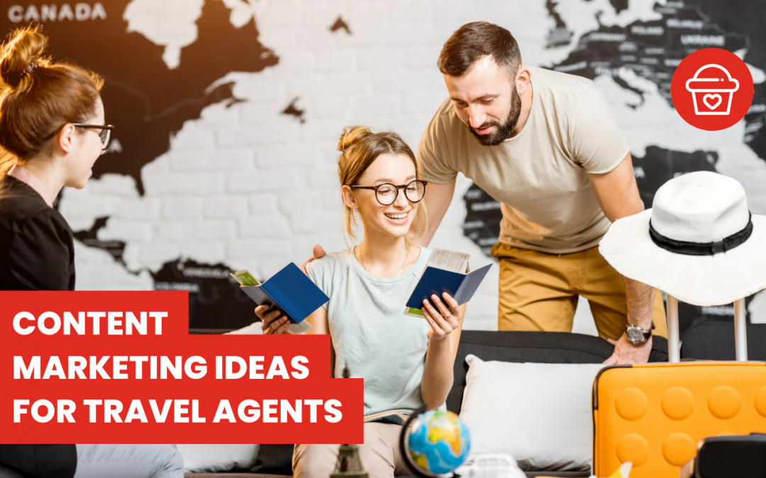 Content marketing ideas for travel agents